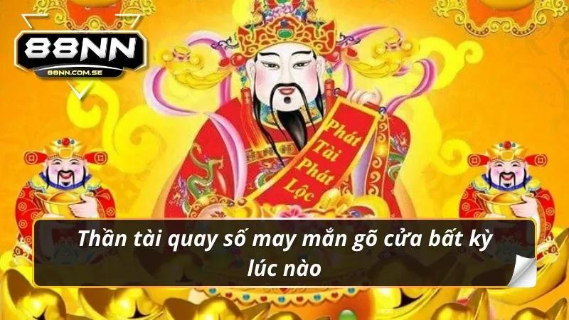 Nổ Hũ 88nn – Săn Thưởng Mỗi Ngày Nhận Quà Liền Tay 5 Thần tài quay số may mắn gõ cửa bất kỳ lúc nào trong nổ hũ 88NN